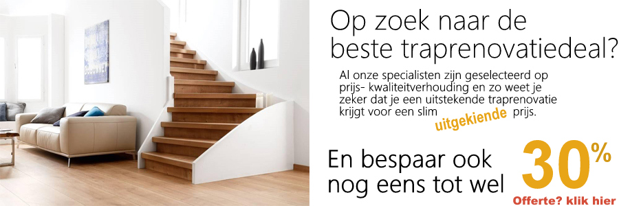 Traprenovatie. Traprenovatie aanbieding. Traprenovatie Amsterdam en Eindhoven